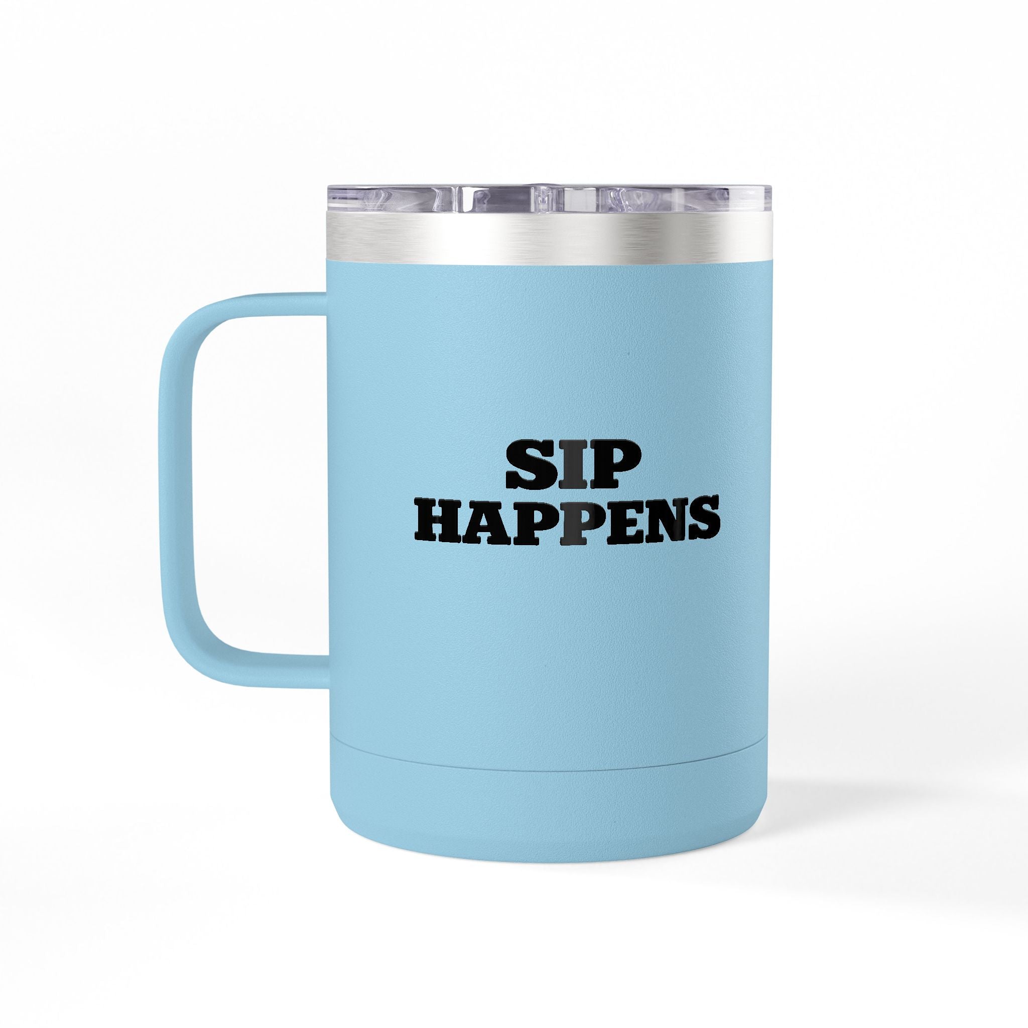 Sip Happens Coffee Mug Tumbler – 15oz Stainless Steel Insulated Mug with Handle; Lid