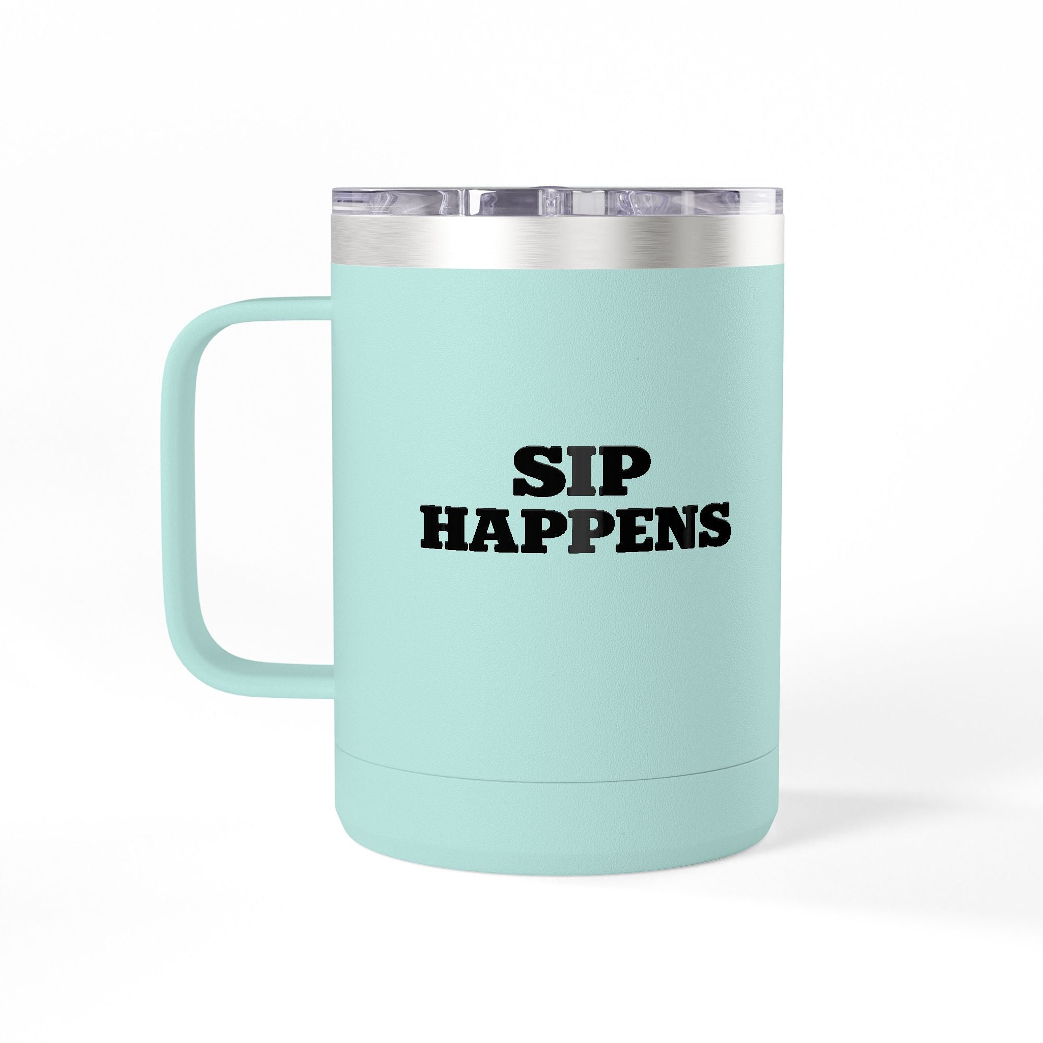 Sip Happens Coffee Mug Tumbler – 15oz Stainless Steel Insulated Mug with Handle; Lid